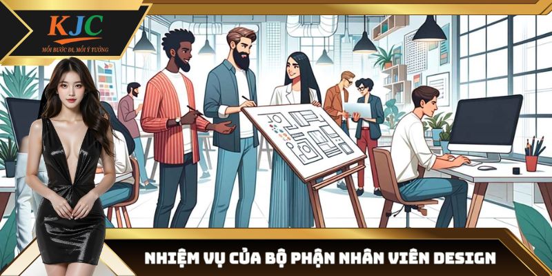Nhiệm vụ của bộ phận nhân viên Design
