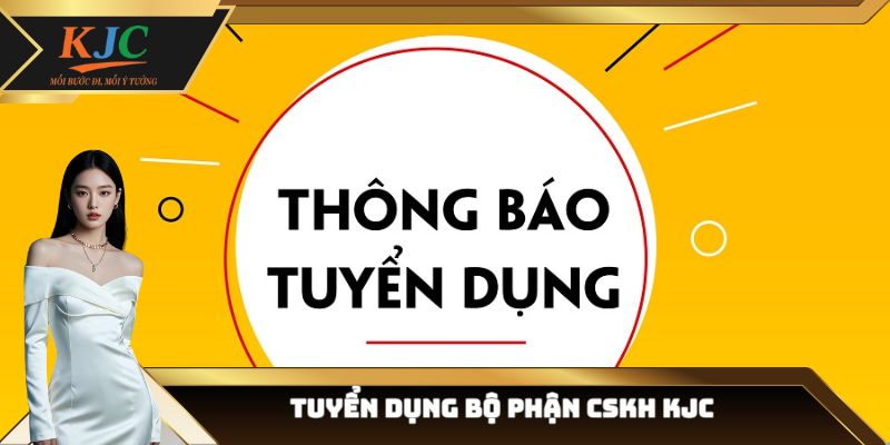 tuyển dụng bộ phận CSKH