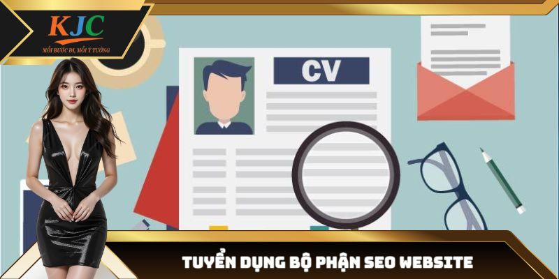 Tuyển dụng bộ phận SEO website